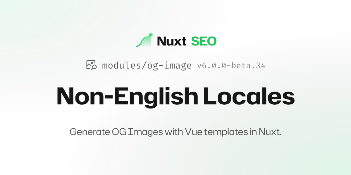 Non-English Locales · Nuxt OG Image · Nuxt SEO